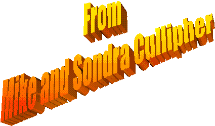 From
Mike and Sondra Cullipher
